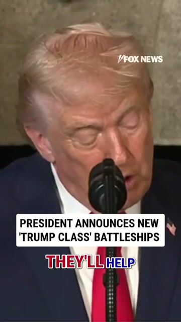 President Trump touts new 'Trump class' battleships